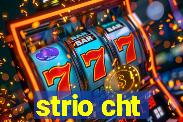 strio cht